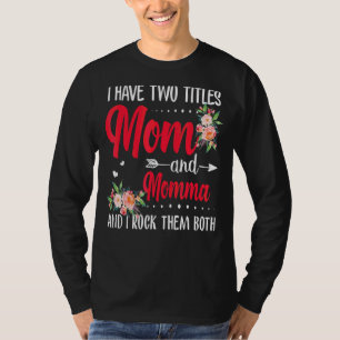 Ich habe zwei Titel Mama und Momma Best Momma Moth T-Shirt