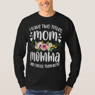 Ich habe zwei Titel Mama und Momma Best Momma Moth T-Shirt
