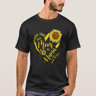 Ich habe zwei Titel Mama und Nana Muttertag Sunflo T-Shirt