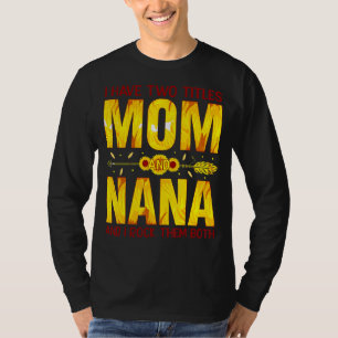 Ich habe zwei Titel Mama und Nana und ich rockte i T-Shirt