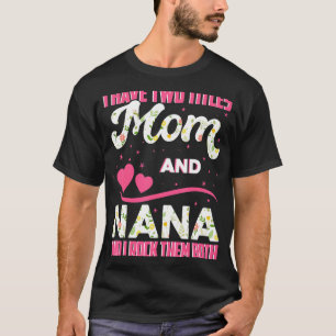 Ich habe zwei Titel Mama und Nana und ich rockte s T-Shirt