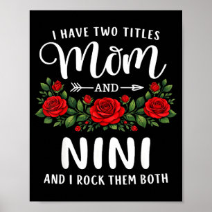 Ich habe zwei Titel Mama und Nini Muttertag Blumen Poster
