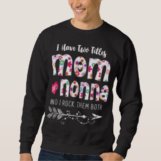 Ich habe zwei Titel Mama und Nonna Blume Sweatshirt