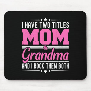 Ich habe zwei Titel Mama und Oma Funny Mütter Da Mousepad