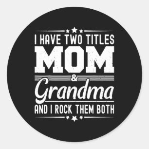 Ich habe zwei Titel Mama und Oma Funny Mütter Da Runder Aufkleber