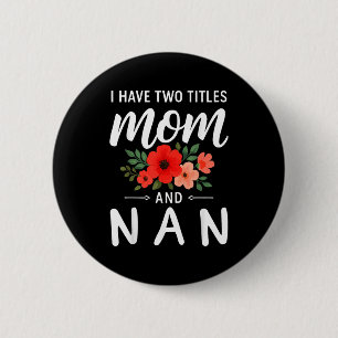 Ich habe zwei Titel Mama und Oma Muttertag Oma Button