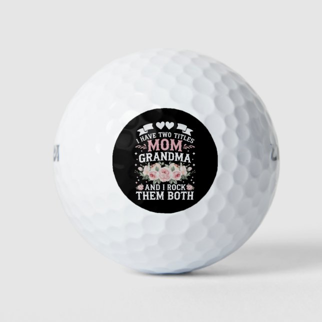 Ich habe zwei Titel Mama und Oma Niedlich Mütter T Golfball (Vorderseite)