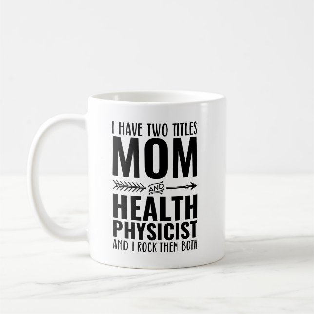Ich habe zwei Titel Mama und Physik Funny Kaffeetasse (Links)