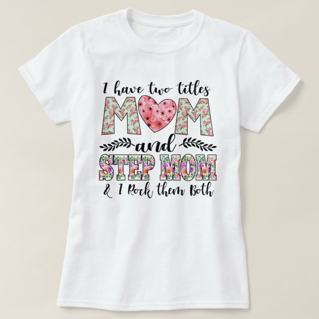 Ich habe zwei Titel, Mama und Stepama, ich habe si T-Shirt (Design vorne)