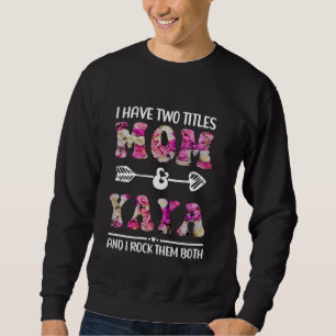 Ich habe zwei Titel Mama und Yaya Floral Lustig Mu Sweatshirt