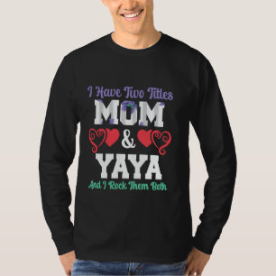 Ich habe zwei Titel Mama und Yaya Floral Lustig Mu T-Shirt