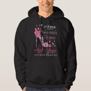 Ich habe zwei Titel Mama und Yaya High Heel Mutter Hoodie