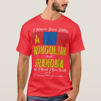 Ich habe zwei Titel Mongolei und Oma Mongolei  T-Shirt