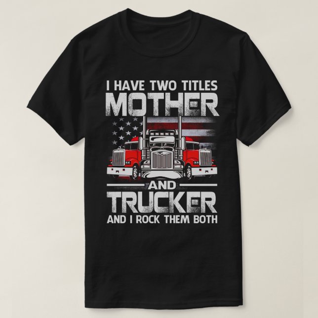 Ich habe zwei Titel MUTTER und LKW und ich habe di T-Shirt (Design vorne)