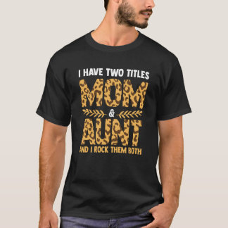 Ich habe zwei Titel Mutter und Tante Großmutter 1 T-Shirt