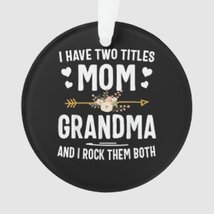 Ich habe zwei Titel Mutti und Oma Ornament