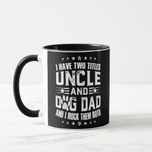 Ich habe zwei Titel Onkel und Hund Papa Tasse