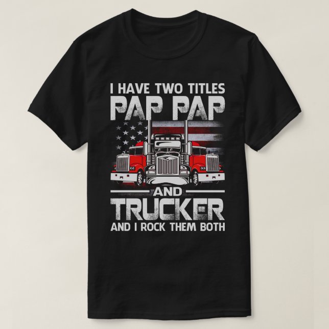 Ich habe zwei Titel PAP PAP und LKW und ich habe T T-Shirt (Design vorne)