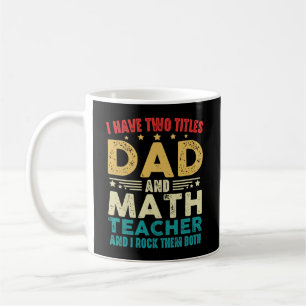 Ich habe zwei Titel, Papa und Mathelehrer, lustig Kaffeetasse