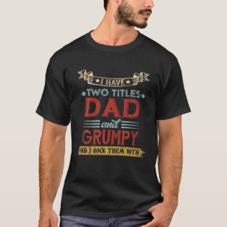 Ich habe zwei Titel Papa und mürrisch Lustig Vinta T-Shirt