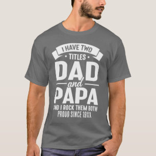 Ich habe zwei Titel Papa und Opa – Personalisiert T-Shirt