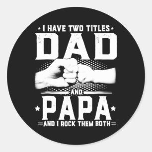 Ich habe zwei Titel Papa und Papa und ich rocke Runder Aufkleber