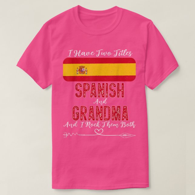 Ich habe zwei Titel Spanisch und Oma Spanien  T-Shirt (Design vorne)