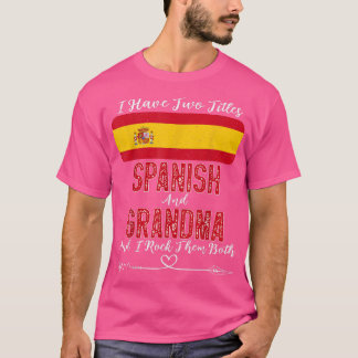 Ich habe zwei Titel Spanisch und Oma Spanien  T-Shirt