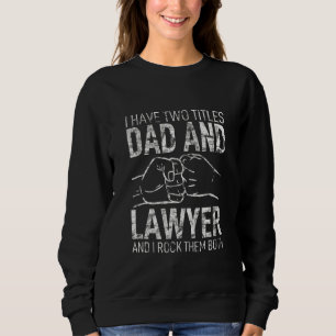 Ich habe zwei Titel Vater & Anwalt Hero Husband St Sweatshirt