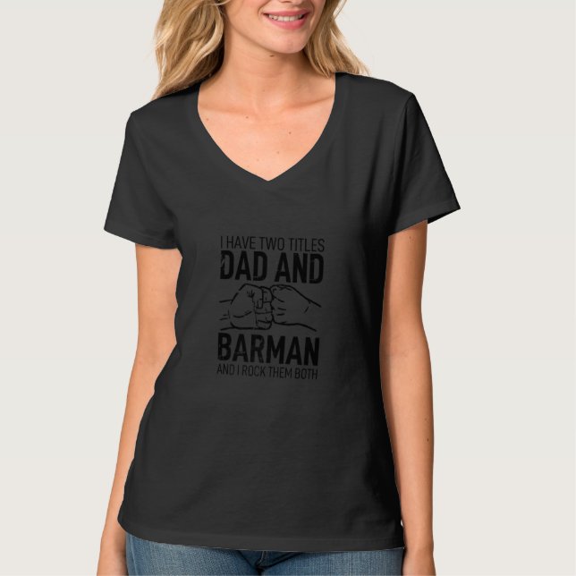 Ich habe zwei Titel Vater & Barman Hero Husband St T-Shirt (Vorderseite)