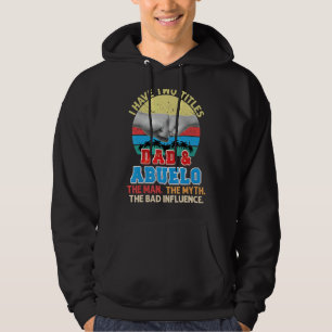 Ich habe zwei Titel Vater und Abuelo der Mann Myth Hoodie