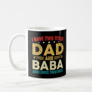 Ich habe zwei Titel Vater und Baba Vatertag Kaffeetasse
