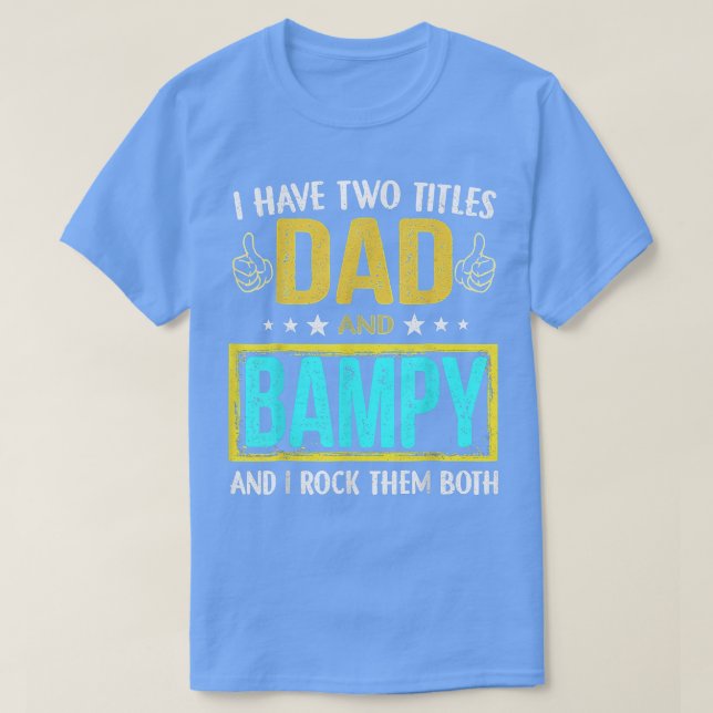 Ich habe zwei Titel Vater und Bampy Geschenke für  T-Shirt (Design vorne)