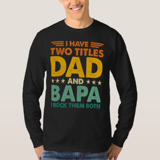 Ich habe zwei Titel Vater und Bapa Retro Color Pap T-Shirt