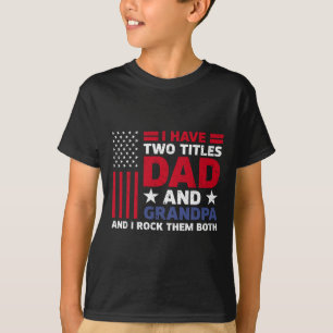 Ich habe zwei Titel Vater und Großvater Funny Vath T-Shirt
