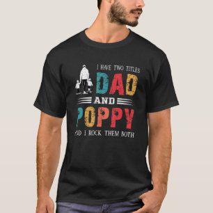 Ich habe zwei Titel Vater und Mohn Vintagen Väter T-Shirt