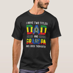 Ich habe zwei Titel Vater und Opa äthiopische Männ T-Shirt
