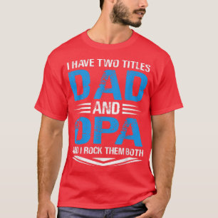 Ich habe zwei Titel Vater und opa lustige Großvate T-Shirt