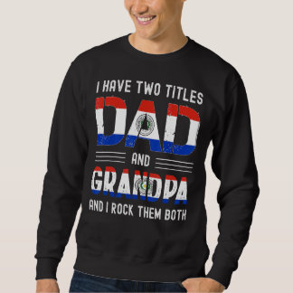 Ich habe zwei Titel Vater und Opa Paraguayische Mä Sweatshirt