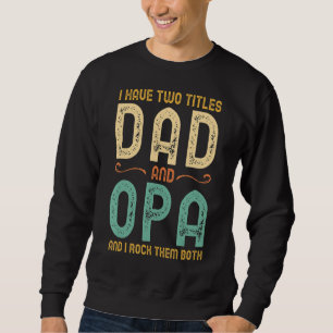Ich habe zwei Titel Vater und opa Retro Vintag Sweatshirt