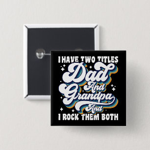 Ich habe zwei Titel Vater und Opa Vatertag Cool Button