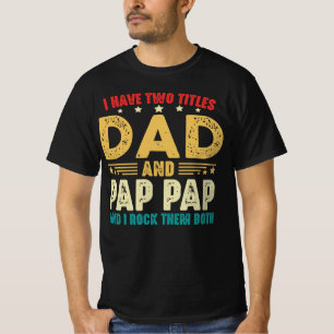 Ich habe zwei Titel Vater und PAP PAP und ich rock T-Shirt