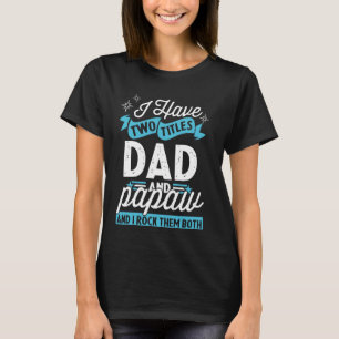 Ich habe zwei Titel Vater und Papa Funny Vatertag T-Shirt