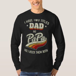 Ich habe zwei Titel Vater und Papa Men Retro Dekor T-Shirt