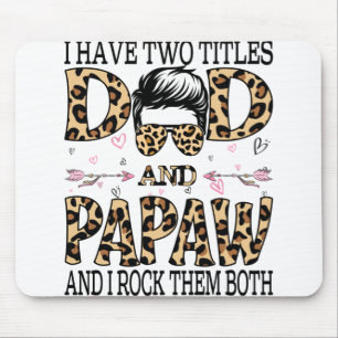 Ich habe zwei Titel Vater und Papa und ich rocke s Mousepad