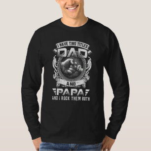 Ich habe zwei Titel Vater und Papa Vatertag 2 T-Shirt