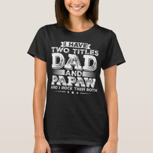 Ich habe zwei Titel Vater und Papa Women T-Shirt