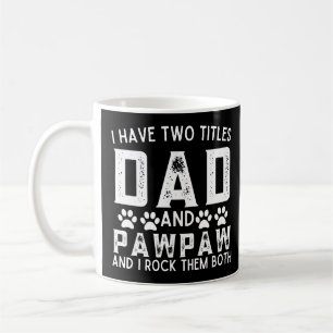 Ich habe zwei Titel Vater und Pawpaw Funny Kaffeetasse