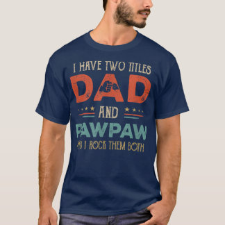 Ich habe zwei Titel Vater und Pawpaw lustigen Vate T-Shirt