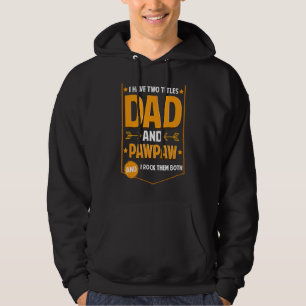 Ich habe zwei Titel Vater und Pawpaw Pawpaw Väter  Hoodie